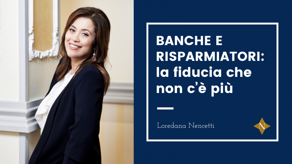 BANCHE E RISPARMIATORI: la fiducia che non c’è più