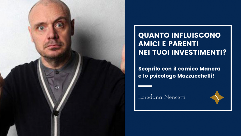 Quanto influiscono amici e parenti negli investimenti