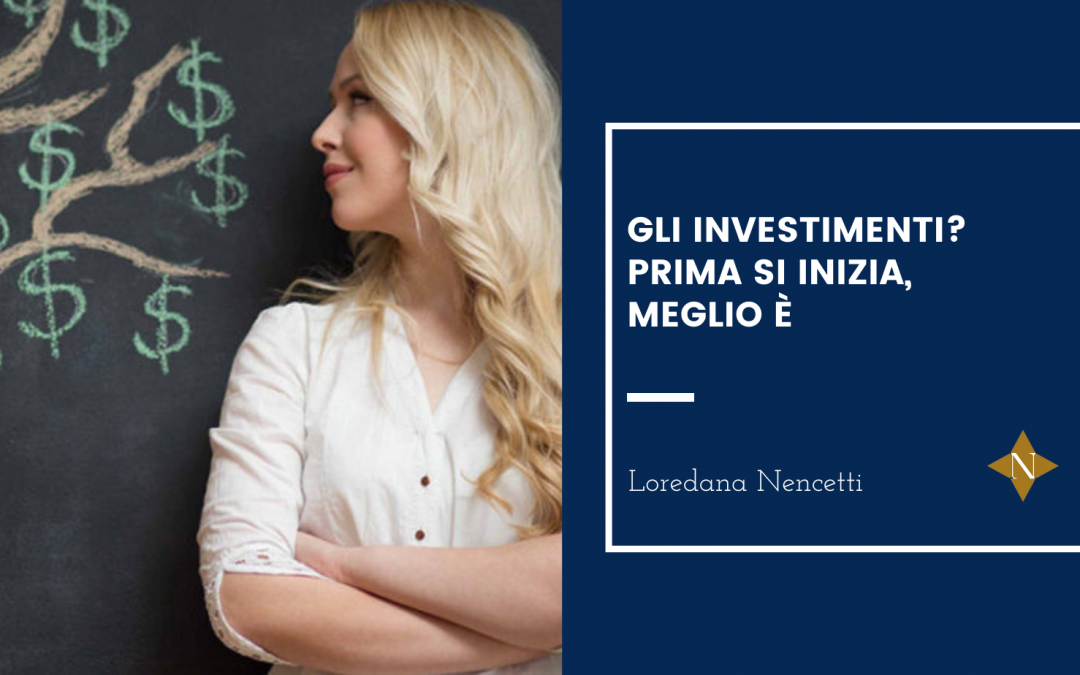 Gli investimenti? Prima si inizia, meglio è