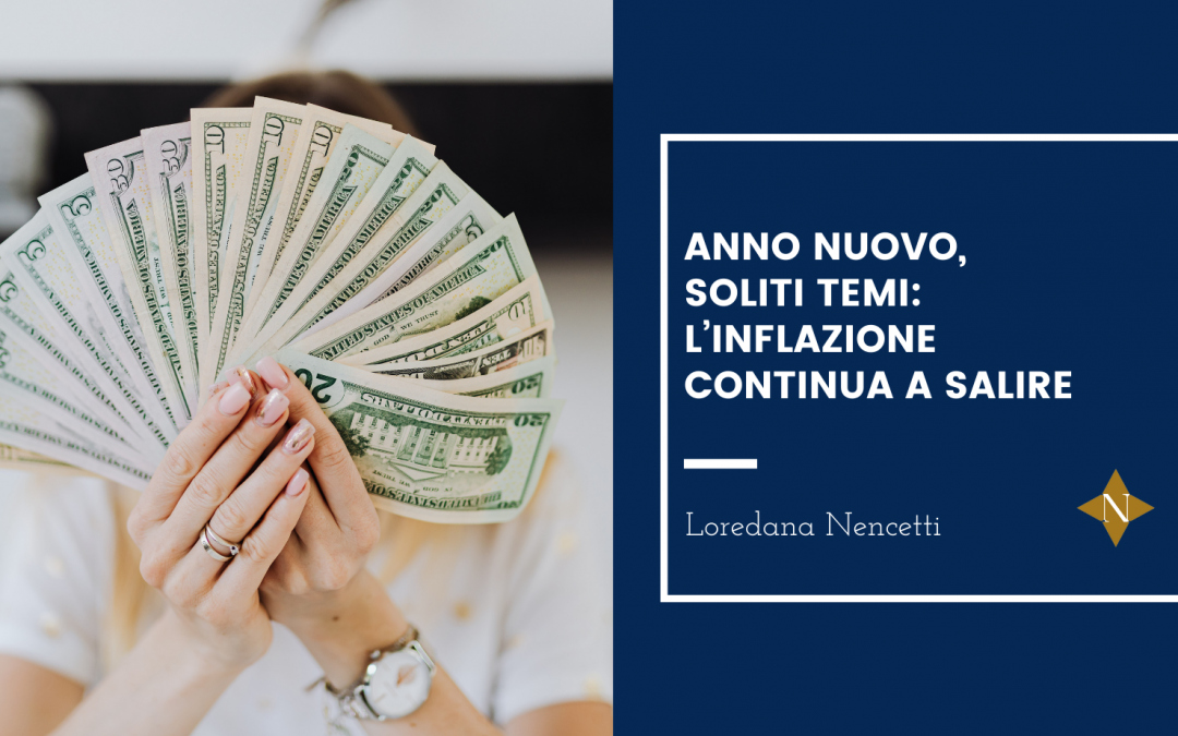 Anno nuovo, soliti temi: l’inflazione continua a salire