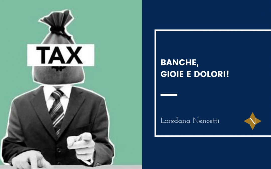 Banche, gioie e dolori!