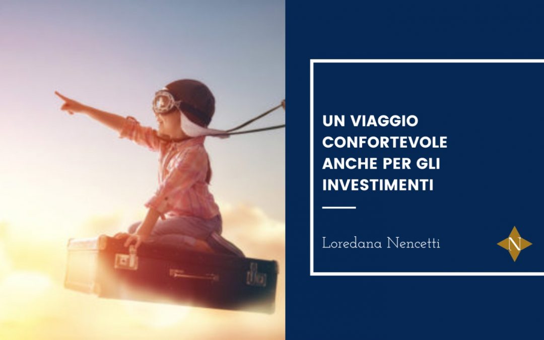 Un viaggio confortevole anche per gli investimenti