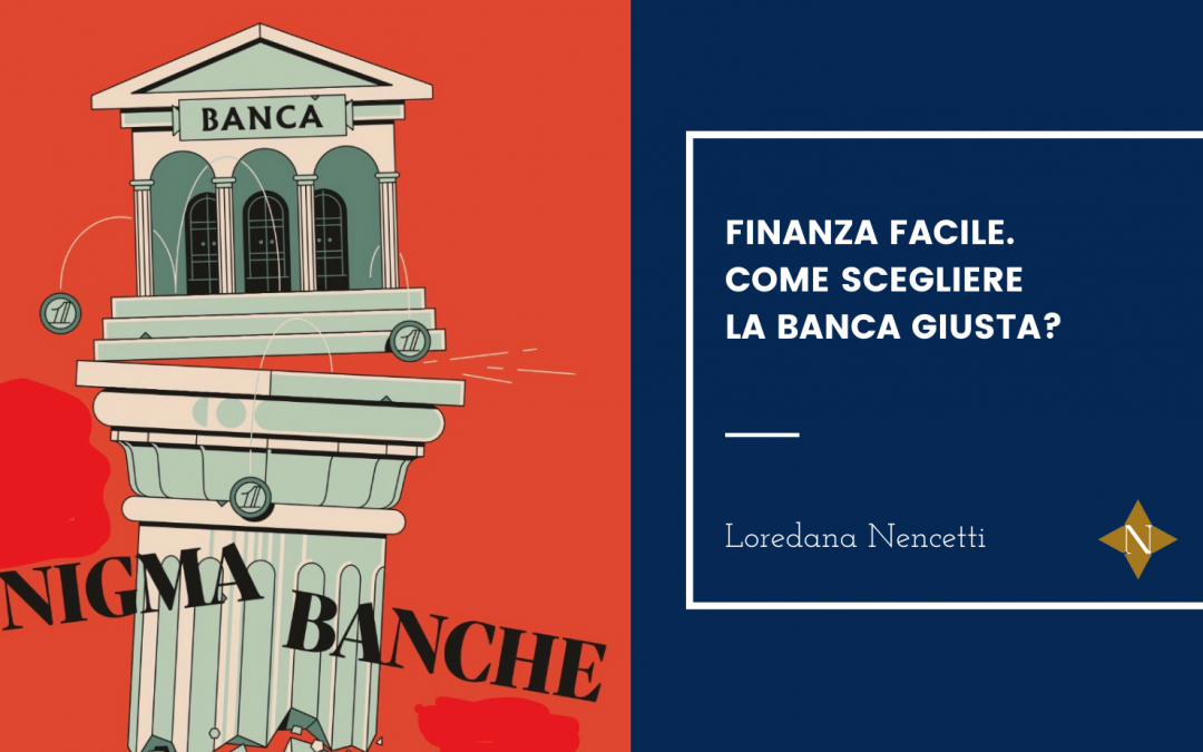 Come scegliere la Banca giusta?