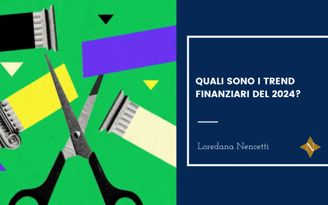 Quali sono i trend finanziari del 2024?