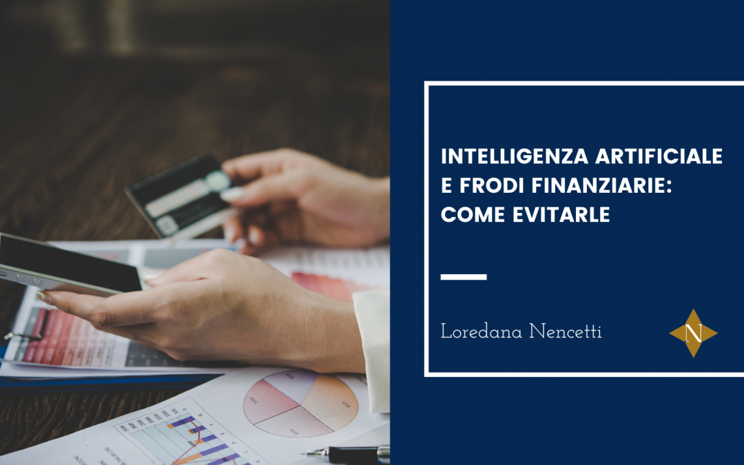 Intelligenza Artificiale e frodi finanziarie: come evitarle